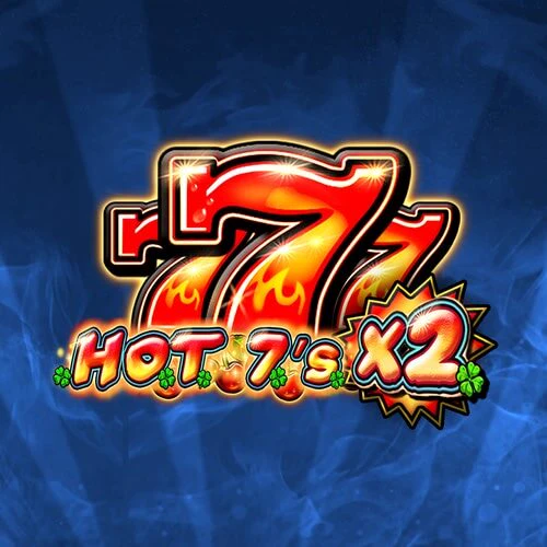 HOT 7's X 2